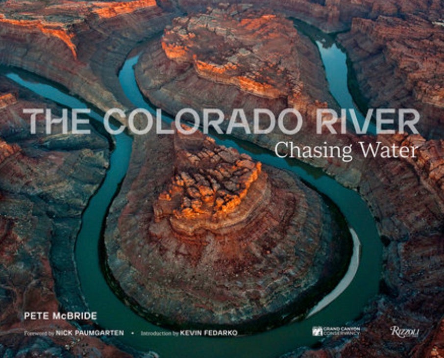 “The Colorado River: Chasing Water” By Pete McBride