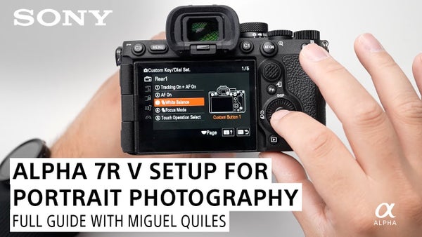 Sony Alpha 7R V Setup For Portrait Photography